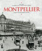 Couverture du livre « Montpellier à travers la carte postale ancienne » de Sarah Finger aux éditions Herve Chopin