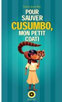 Couverture du livre « Pour sauver Cusumbo, mon petit coati » de Florence Jenner-Metz aux éditions Oslo