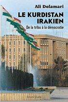 Couverture du livre « Le kurdistan irakien - de la tribu a la democratie » de Dolamari Ali aux éditions Glyphe