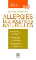 Couverture du livre « Allergies ; les solutions naturelles » de Brigitte Karleskind aux éditions Thierry Souccar
