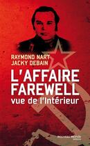 Couverture du livre « L'affaire Farewell ; vue de l'intérieur » de Raymond Nart et Jacky Debain aux éditions Nouveau Monde