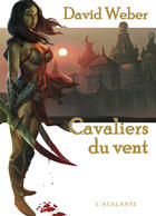 Couverture du livre « Cavaliers du vent Tome 1 » de David Weber aux éditions L'atalante