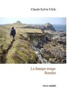 Couverture du livre « La rampe rouge ; rondes » de Claude Sylvie Ulrik aux éditions Unicite