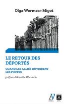 Couverture du livre « Le retour des déportés ; quand les Alliés ouvrirent les portes » de Olga Wormser-Migot aux éditions Archipoche