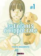 Couverture du livre « Les enfants d'Hippocrate Tome 1 » de Toshiya Higashimoto aux éditions Mangetsu
