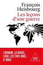 Couverture du livre « Les leçons d'une guerre » de Francois Heisbourg aux éditions Odile Jacob
