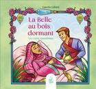 Couverture du livre « La Belle au bois dormant : un conte musulman » de Fawzia Gilani et Jacqui Davis aux éditions Ribat