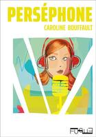 Couverture du livre « Perséphone » de Caroline Bouffault aux éditions Fugue