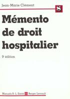 Couverture du livre « Memento de droit hospitalier ; 9e edition » de Jean-Marie Clement aux éditions Berger-levrault