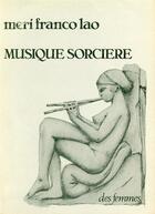 Couverture du livre « Musique sorcière » de Meri Lao aux éditions Des Femmes