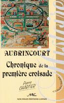 Couverture du livre « Aubrincourt ; chronique de la première croisade » de Pierre Chartier aux éditions Nel