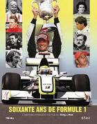 Couverture du livre « Soixante ans de formule 1 ; l'histoire complète vue par le Dailly Mail » de Tim Hill aux éditions Etai