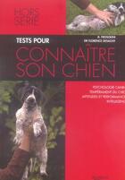 Couverture du livre « Tests pour connaitre son chien (les) » de Florence Desachy aux éditions De Vecchi