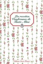 Couverture du livre « Les recettes vendéennes de tante Aline » de Guilbaud L-Baume F aux éditions Ouest France