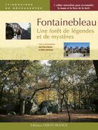 Couverture du livre « Fontainebleau ; une forêt de légendes et de mystères » de Hervet/Merienne aux éditions Ouest France