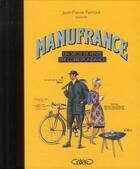 Couverture du livre « Manufrance, un siècle de vente par correspondance » de Jean-Pierre Pernaut aux éditions Michel Lafon