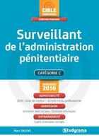 Couverture du livre « Surveillant de l'administration penitentiaire ; concours 2016 » de Marc Dalens aux éditions Studyrama