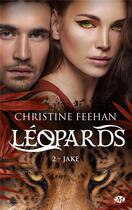 Couverture du livre « Léopards T.2 ; Jake » de Christine Feehan aux éditions Milady