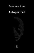 Couverture du livre « Autoportrait » de Edouard Leve aux éditions P.o.l