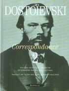 Couverture du livre « Correspondance t.2 » de Fedor Mikhailovitch Dostoievski aux éditions Bartillat