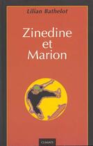 Couverture du livre « Zinedine Et Marion » de Lilian Bathelot aux éditions Climats