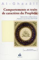 Couverture du livre « Comportements et traits de caractères du Prophete » de Abu Hamid Al-Ghazali aux éditions Albouraq