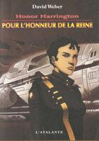 Couverture du livre « Honor Harrington Tome 2 : pour l'honneur de la reine » de David Weber aux éditions L'atalante