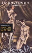 Couverture du livre « Francoise maitresse » de Annick Foucault aux éditions La Musardine
