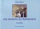 Couverture du livre « Les amants du ralliement » de Philippe Nedelec aux éditions Petit Pave