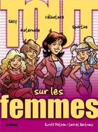 Couverture du livre « Tout sur les femmes » de Caro+Bertrand+Potiro aux éditions Soleil