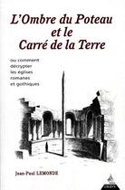 Couverture du livre « L'ombre du poteau et le carre de terre » de Jean-Paul Lemonde aux éditions Dervy