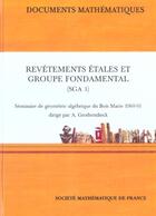 Couverture du livre « Revetements etales et groupe fondamental » de Grothendieck A. aux éditions Edp Sciences