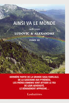Couverture du livre « Ainsi Va Le Monde T.3 » de Marc Pupulin aux éditions Loubatieres