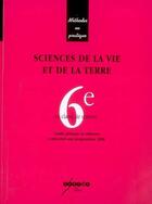 Couverture du livre « Sciences de la vie et de la Terre en classe de 6e : guide pratique et cédérom conformes aux programmes 2008 » de  aux éditions Crdp Nancy-metz