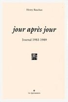Couverture du livre « Jour après jour ; journal 1983-1989 » de Bauchau Henry aux éditions Eperonniers