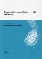 Couverture du livre « Citoyenneté et réconciliation au Rwanda » de Roland Junod et Paul Rutayisire aux éditions Ies