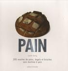 Couverture du livre « Pain ; 200 recettes de pains, bagels et brioches sans machine à pain » de Judith Fertig aux éditions Modus Vivendi