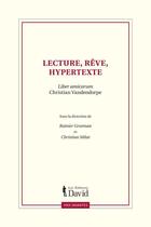 Couverture du livre « Lecture, reve, hypertexte : liber amicorum christian vandendorpe » de Grutman Rainier aux éditions Editions David