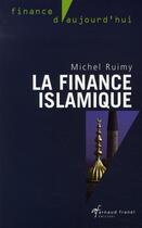 Couverture du livre « La finance islamique » de Michel Ruimy aux éditions Arnaud Franel