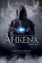 Couverture du livre « L'ordre des moines-guerriers Ahkena t.4 : Arkahz » de Christian Boivin aux éditions Ada