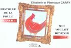 Couverture du livre « Histoire de la poule blanche qui voulait devenir rousse » de Elisabeth Carry et Veronique Carry aux éditions L'officine