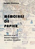 Couverture du livre « Mémoires de papier. Souvenirs d'un commis-voyageur en culture française » de Jacques Dodeman aux éditions L'art Aujourd'hui