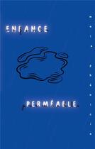 Couverture du livre « Enfance Perméable » de Maïa Phénicia aux éditions Books On Demand