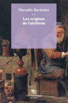 Couverture du livre « Les origines de l'alchimie » de Marcellin Berthelot aux éditions Mimesis