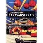Couverture du livre « Contemporary caravanserais ; new models for public spaces and city squares » de Guendalina Salimei aux éditions Antique Collector's Club