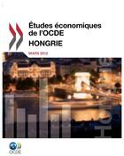 Couverture du livre « Études économiques de l'OCDE ; Hongrie ; mars 2012 » de Ocde aux éditions Ocde