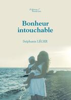 Couverture du livre « Bonheur intouchable » de Stephanie Leger aux éditions Baudelaire