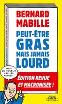 Couverture du livre « Peut-être gras mais jamais lourd » de Bernard Mabille aux éditions Michel Lafon Poche