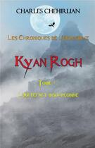 Couverture du livre « Kyan Rogh » de Chehirlian Charles aux éditions Bookelis
