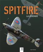 Couverture du livre « Spitfire, la légende » de Alain Pelletier aux éditions Etai